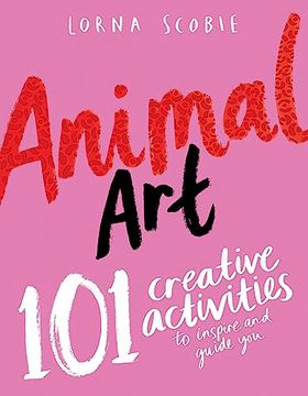 portada Animal Art: 101 Creative Activities to Inspire and Guide you (in English)
