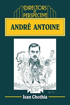portada Andre Antoine (Directors in Perspective) (en Inglés)