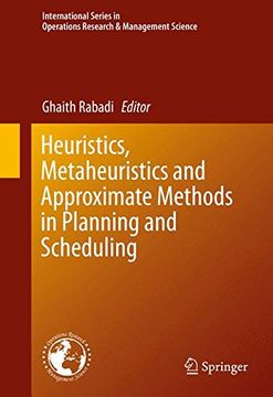 portada Heuristics, Metaheuristics and Approximate Methods in Planning and Scheduling (International Series in Operations Research & Management Science)