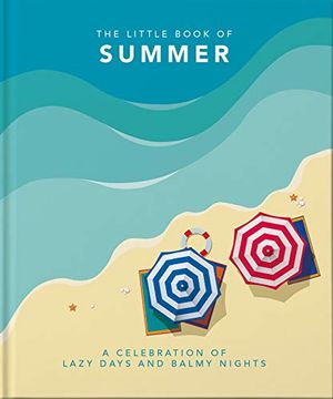 portada The Little Book of Summer: A Celebration of Lazy Days and Balmy Nights 