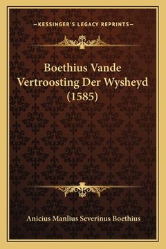 portada Boethius Vande Vertroosting Der Wysheyd (1585)