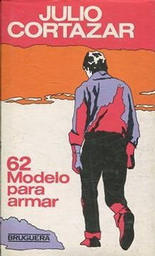Libro 62 MODELO PARA ARMAR., CORTAZAR, Julio., ISBN 47829333. Comprar en  Buscalibre