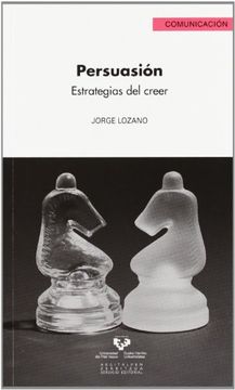 portada Persuasión. Estrategias del Creer: 22 (Serie de Comunicación) (in Spanish)