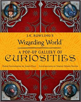 portada J. K. Rowling's Wizarding World: A Pop-Up Gallery of Curiosities 