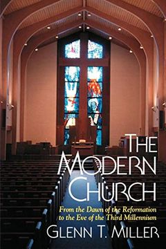 portada The Modern Church: The Dawn of the Reformation to the eve of the Third Millennium (en Inglés)