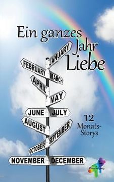 portada Ein ganzes Jahr Liebe: 12 Monats-Storys (in German)