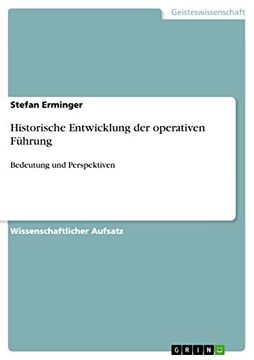 portada Historische Entwicklung der Operativen Fhrung Bedeutung und Perspektiven (en Alemán)