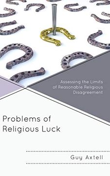 portada Problems of Religious Luck: Assessing the Limits of Reasonable Religious Disagreement (en Inglés)