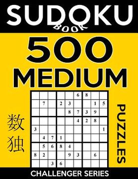 portada Sudoku Book 500 Medium Puzzles: Sudoku Puzzle Book With Only One Level of Difficulty (in English)