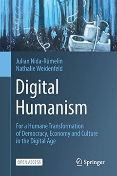 portada Digital Humanism: For a Humane Transformation of Democracy, Economy and Culture in the Digital age (en Inglés)