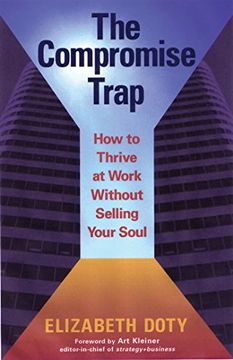 portada The Compromise Trap: How to Thrive at Work Without Selling Your Soul (en Inglés)