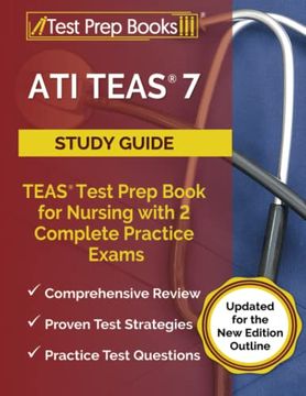 portada Ati Teas 7 Study Guide: Teas Test Prep Book for Nursing With 2 Complete Practice Exams [Updated for the new Edition Outline] (en Inglés)