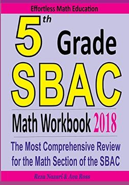portada 5th Grade Sbac Math Workbook 2018: The Most Comprehensive Review for the Math Section of the Sbac Test (en Inglés)