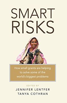 portada Smart Risks: How Small Grants Are Helping to Solve Some of the World's Biggest Problems (en Inglés)