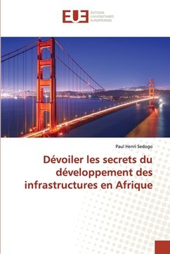 portada Dévoiler les secrets du développement des infrastructures en Afrique (en Francés)