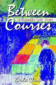 portada between courses: a culinary love story (en Inglés)