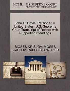 portada john c. doyle, petitioner, v. united states. u.s. supreme court transcript of record with supporting pleadings (en Inglés)