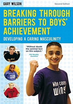 portada Breaking Through Barriers to Boys' Achievement: Developing a Caring Masculinity