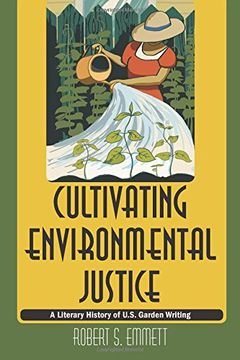 portada Cultivating Environmental Justice: A Literary History of U.S. Garden Writing (en Inglés)