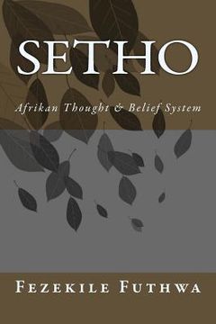 portada Setho: Afrikan Thought & Belief System (en Inglés)