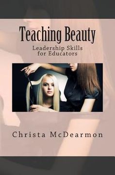portada Teaching Beauty: Leadership Skills For educators (en Inglés)