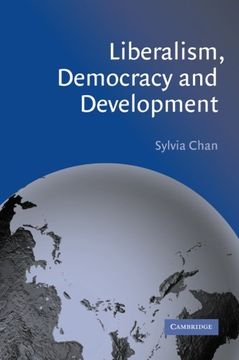 portada Liberalism, Democracy and Development (en Inglés)