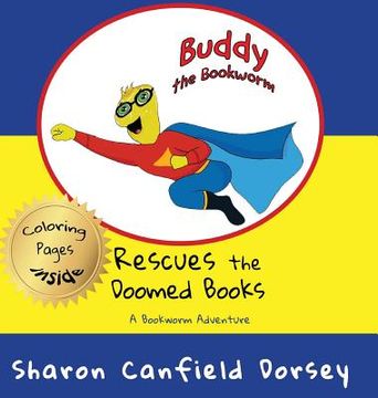 portada Buddy the Bookworm: Rescues the Doomed Books (en Inglés)