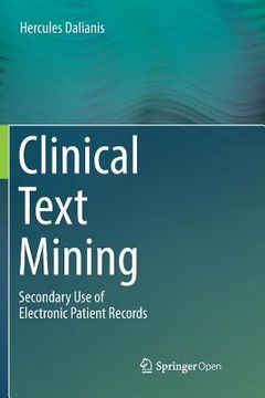portada Clinical Text Mining: Secondary Use of Electronic Patient Records (in English)