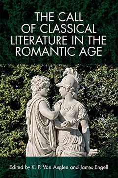 portada The Call of Classical Literature in the Romantic age (en Inglés)