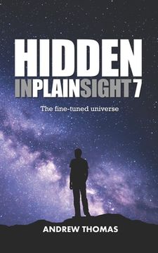 portada Hidden In Plain Sight 7: The Fine-Tuned Universe (en Inglés)