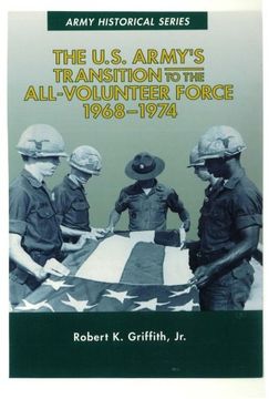 portada The U.S. Army's Transition to the All-Volunteer Force 1968-1974 (Army Historical Series)