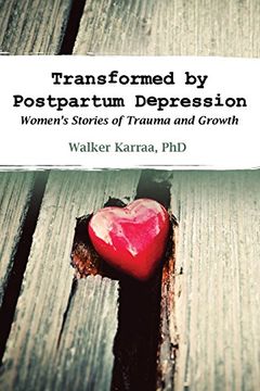 portada Transformed by Postpartum Depression: Women'S Stories of Trauma and Growth 