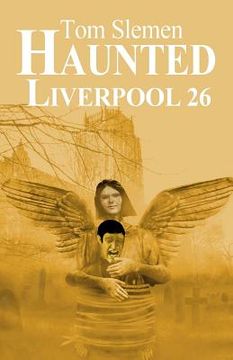 portada Haunted Liverpool 26 (in English)