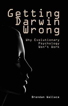 portada Getting Darwin Wrong: Why Evolutionary Psychology Won't Work (Societas) 