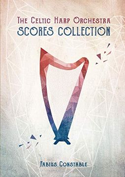 portada The Celtic Harp Orchestra Scores Collection 2003-2018 (in English)