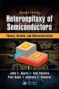 portada Heteroepitaxy of Semiconductors: Theory, Growth, and Characterization, Second Edition (en Inglés)