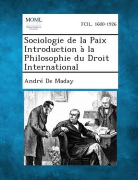portada Sociologie de La Paix Introduction a la Philosophie Du Droit International (en Francés)