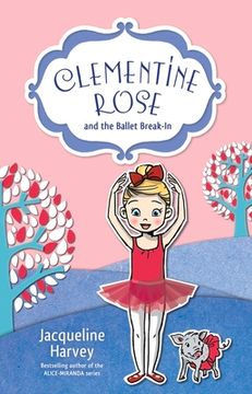 portada Clementine Rose and the Ballet Break-In: Volume 8
