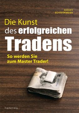 portada Die Kunst des Erfolgreichen Tradens: So Werden sie zum Master Trader (en Alemán)