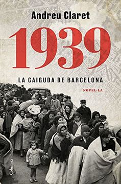 portada 1939. La Caiguda de Barcelona: 1322 (Clàssica) (en Catalá)