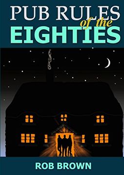 portada Pub Rules of the Eighties (en Inglés)