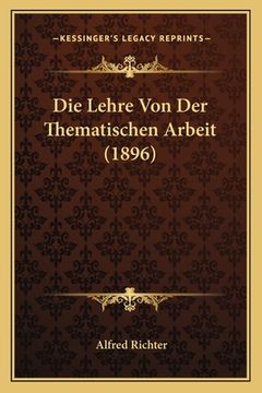 portada Die Lehre Von Der Thematischen Arbeit (1896) (en Alemán)