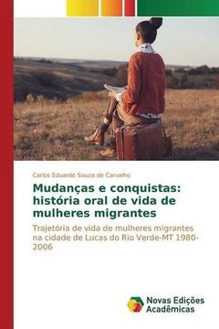portada Mudanças e conquistas: história oral de vida de mulheres migrantes