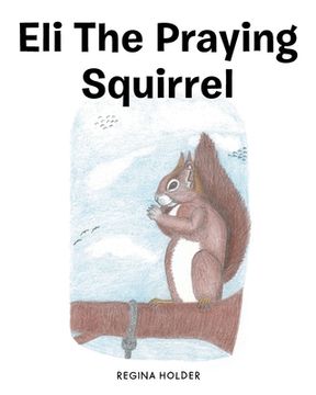 portada Eli the Praying Squirrel