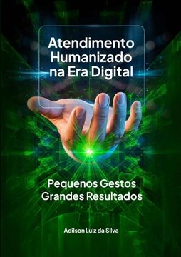 portada Atendimento Humanizado Na Era Digital. Pequenos Gestos, Grandes Resultados (en Portugués)