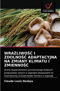 portada WraŻliwoŚĆ I ZdolnoŚĆ Adaptacyjna Na Zmiany Klimatu I ZmiennoŚĆ (en Polaco)