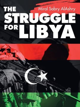 portada The Struggle for Libya (en Inglés)