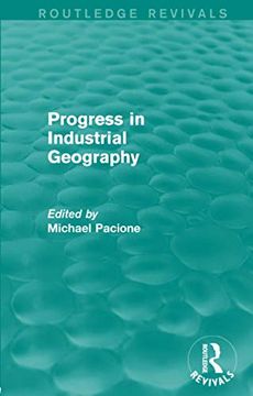portada Progress in Industrial Geography (Routledge Revivals) (in English)
