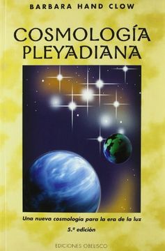 portada Cosmologia Pleyadiana: Una Nueva Cosmologia Para la era de la luz (in Spanish)