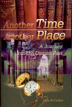 portada another time another place: a journey into the distant past